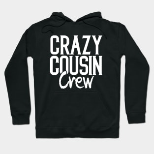 Crazy cousin crew matching family Hoodie